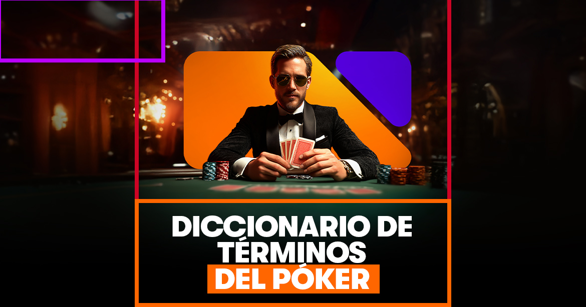 Diccionario de terminos del Poker