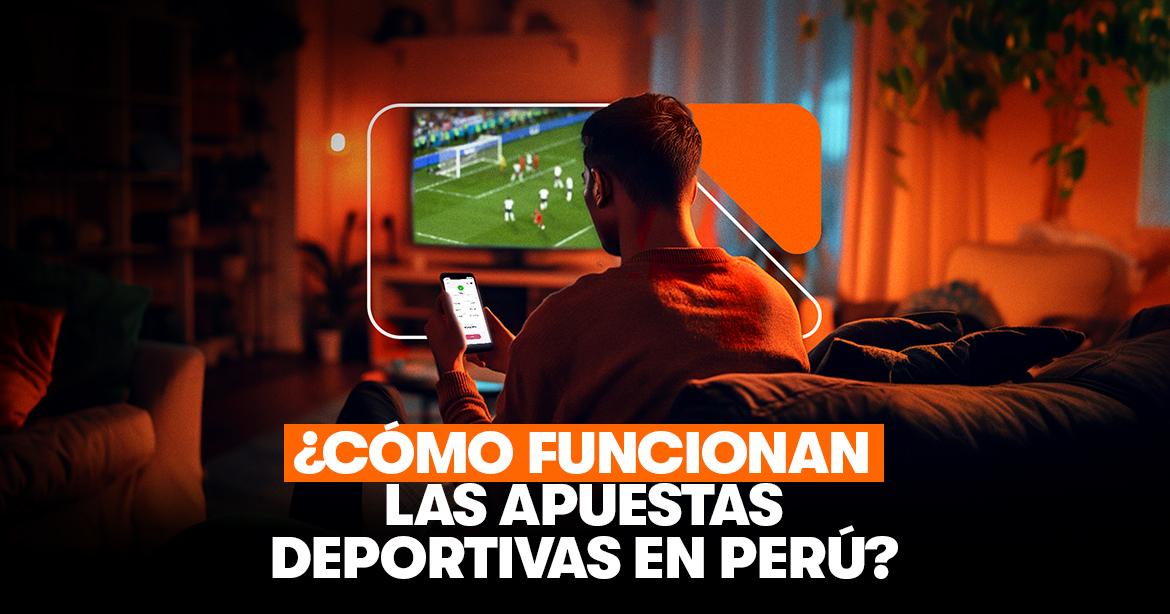 Cómo funcionan las apuestas deportivas en Perú