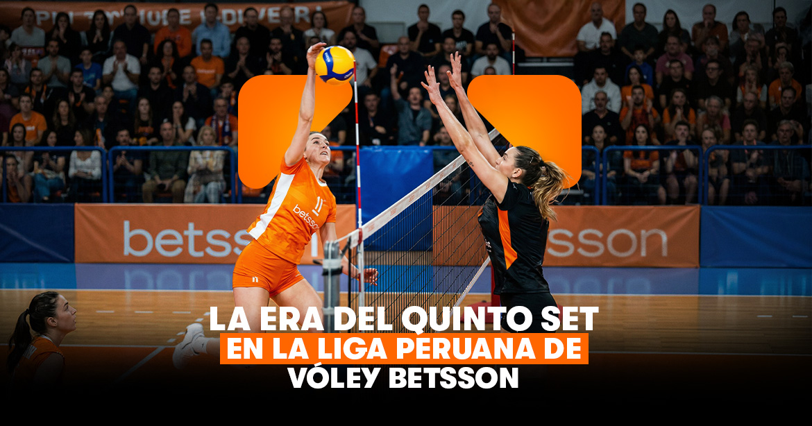La era del quinto set liga peruana voley Betsson