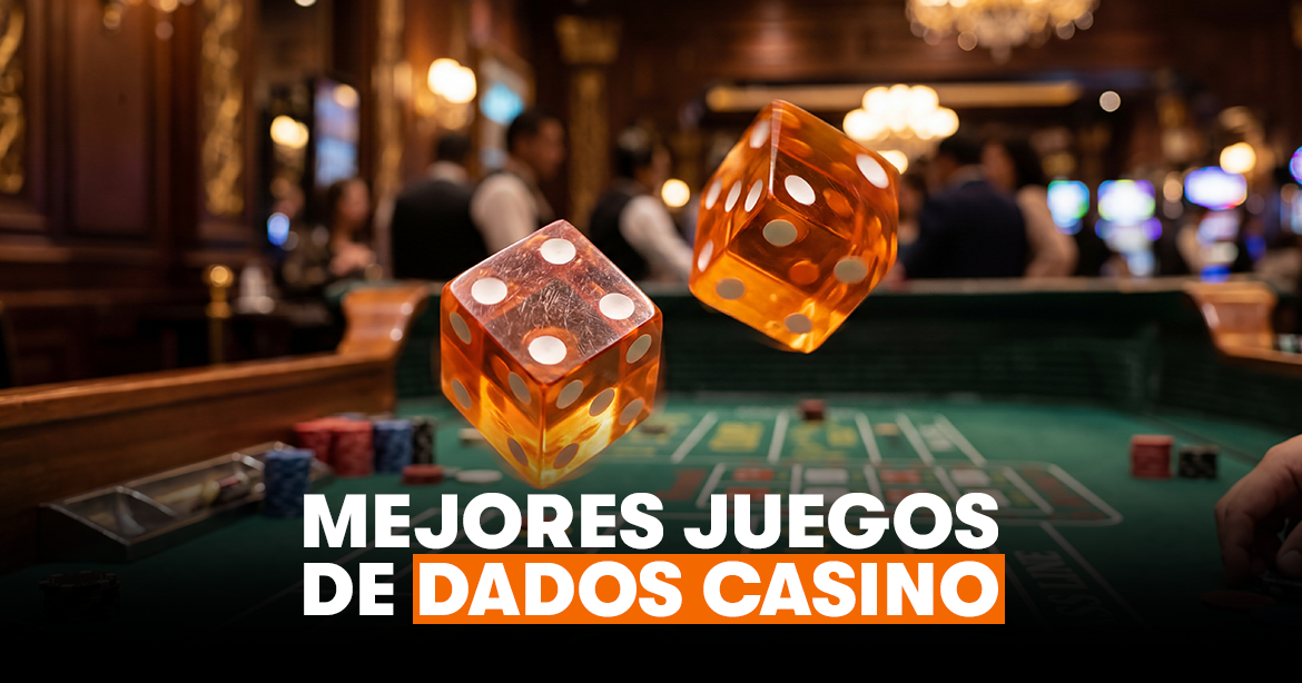 Mejores juegos de dados de un casino