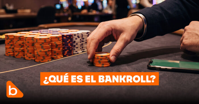 Qué es el Bankroll en un casino