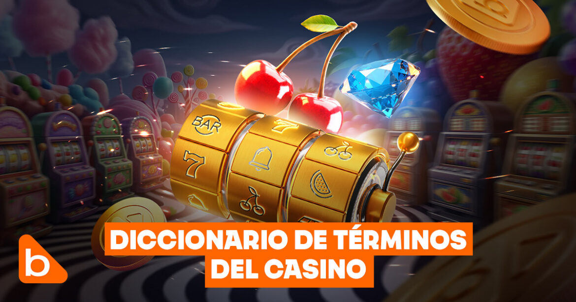 Diccionario términos de casino