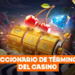 Diccionario de términos de casino: glosario completo